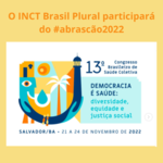 O INCT Brasil Plural participará do #abrascão2022