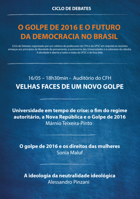 VELHAS FACES DE UM NOVO GOLPE | Ciclo de Debates: “O Golpe de 2016 e o futuro da Democracia no Brasil”
