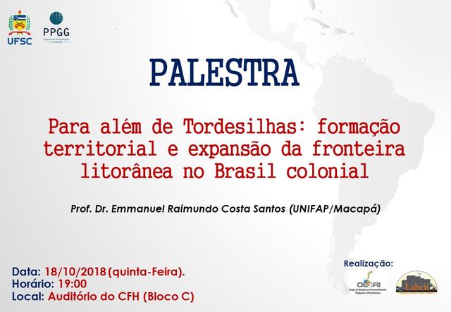 Palestra "Para além de Tordesilhas: formação territorial e expansão da fronteira litorânea no Brasil colonial"