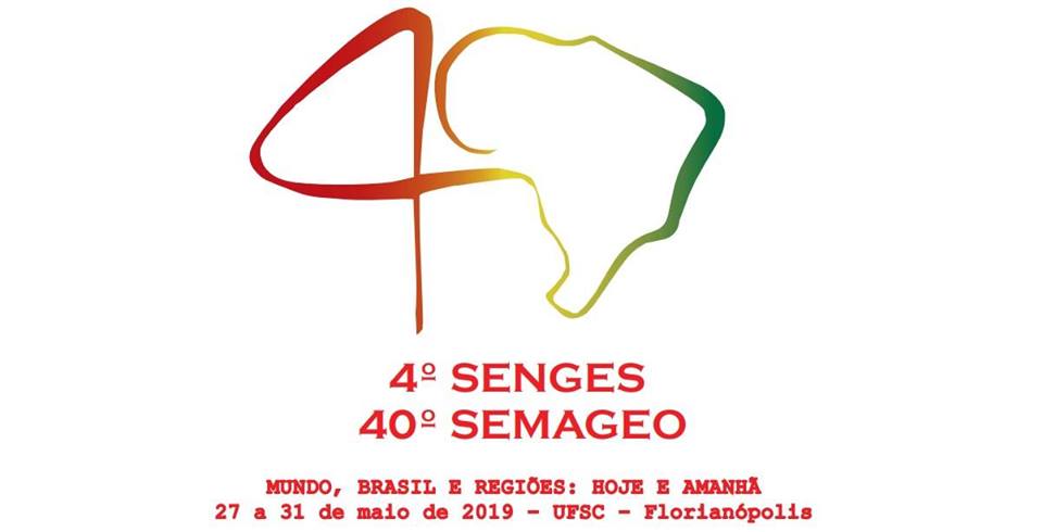 4º Seminário de Geografia Econômica e Social (SENGES) e a 40ª Semana de Geografia da UFSC (SEMAGEO)