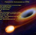 Palestra de Astronomia: "John Archibald Wheeler e os buracos negros" (05/04/19)