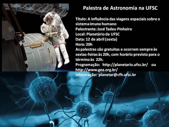 Palestra de Astronomia: "A influência das viagens espaciais sobre o sistema imune humano" (12/04/19)