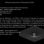 Palestra de Astronomia: "Conteúdo do Universo: Ondas Gravitacionais" (08/11/19)