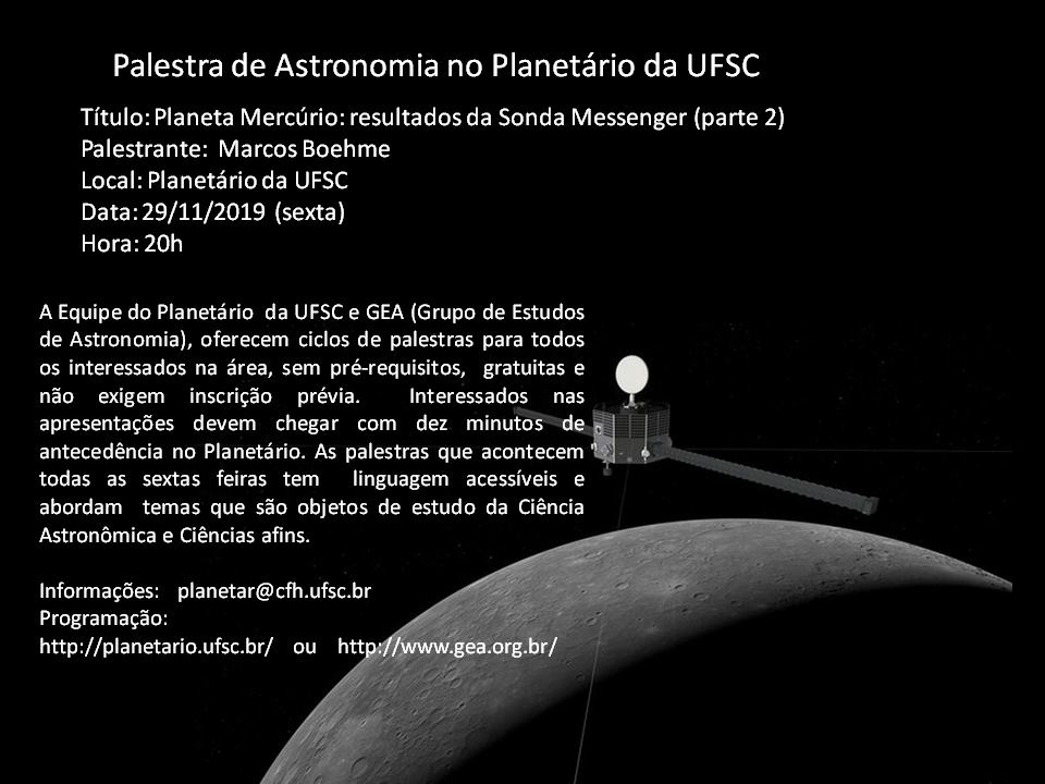 Palestra de Astronomia: "Planeta Mercúrio: resultados da Sonda Messenger (parte 2)" (29/11/19)