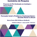 Seminários de Pesquisa - Formação Social e Problemas Contemporâneos - Questão Racial no Brasil