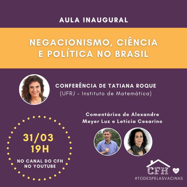 Aula Inaugural do CFH: “Negacionismo, ciência e política no Brasil”