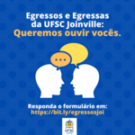 Hey egresso da UFSC Joinville! Queremos ouvir você. (1)