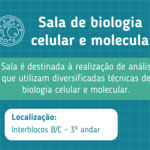 #Sala de Biologia Celular e Molecular
