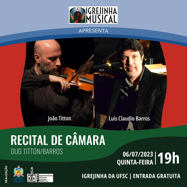 Igrejinha Musical - Recital de Câmara | Duo Titton/Barros @ Igrejinha da UFSC