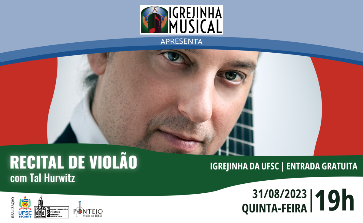 Igrejinha Musical | recital de violão com Tal Hurwitz @ Igrejinha da UFSC