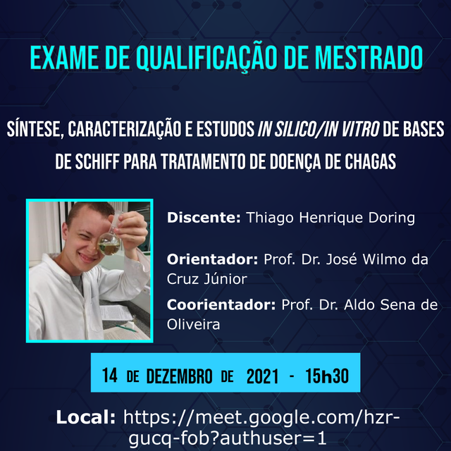 QUALIFICAÇÃO: Síntese, caracterização e estudos in silico/in vitro de Bases de Schiff para tratamento de doença de chagas @ Sala Virtual