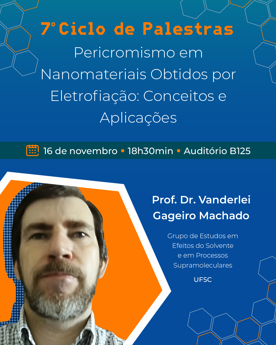 [:BR]Pericromismo em nanomateriais obtidos por eletrofiação: conceitos e aplicações - 7º Ciclo de palestras[:] @ Auditório UFSC Blumenau (B125)