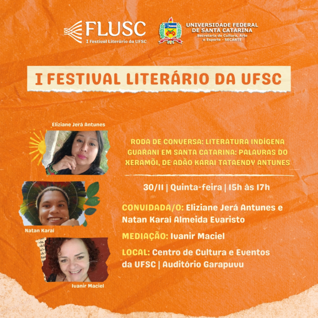 I Festival Literário da UFSC - FLUSC | Roda de Conversa | Literatura Indígena Guarani em Santa Catarina: Palavras do Xeramõi, de Adão Karai Tataendy Antunes @ Auditório Garapuvu | Centro de Cultura e Eventos da UFSC