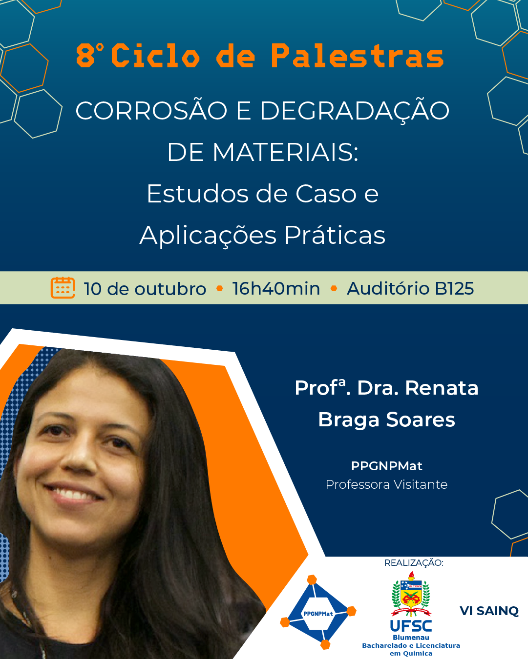 [:BR]Corrosão e Degradação de Materiais: Estudos de Caso e Aplicações Práticas - 8º Ciclo de palestras[:] @ Auditório Sala B125 - Universidade Federal de Santa Catarina, campus Blumenau, Bloco B