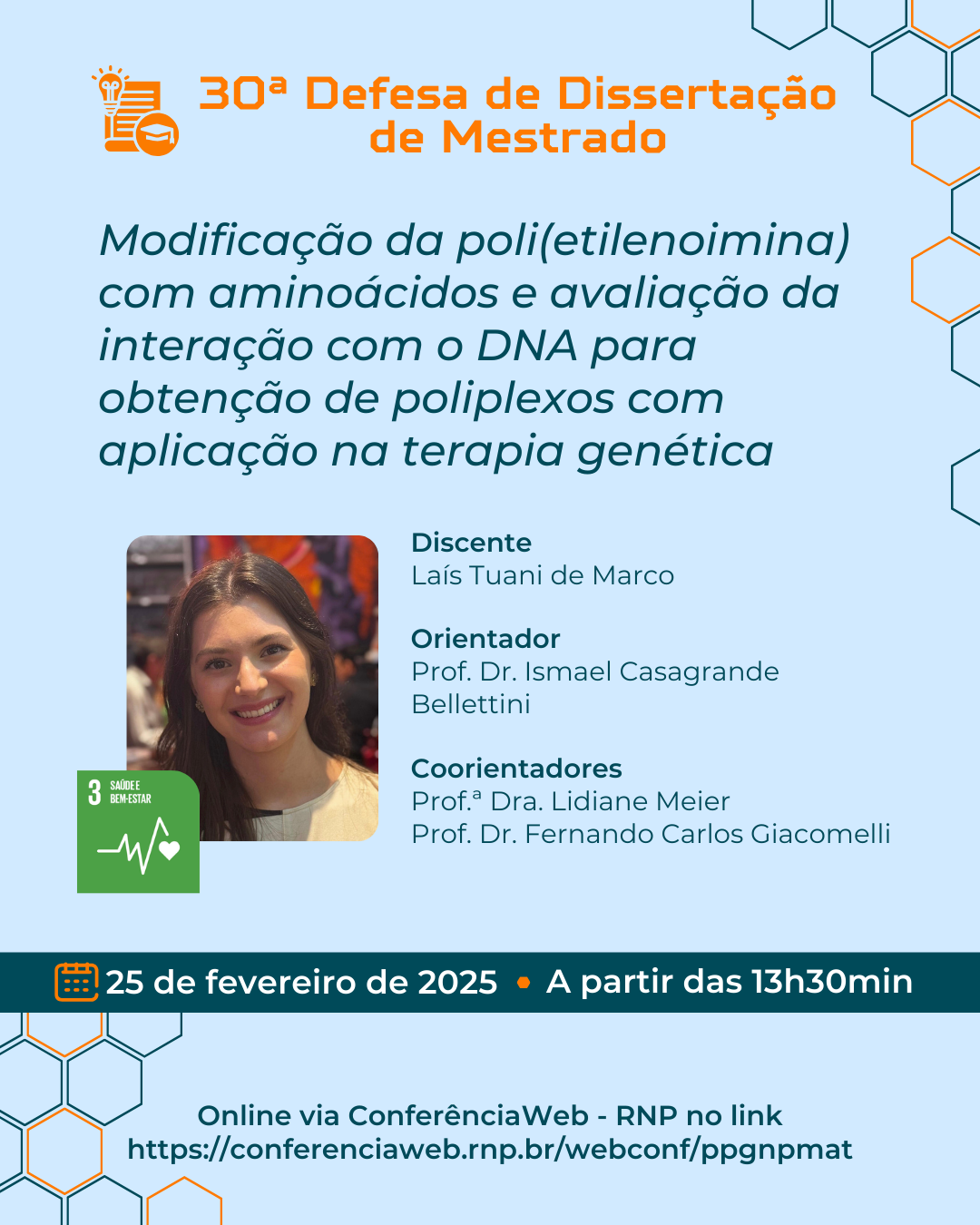 [:BR]DEFESA: Modificação da poli(etilenoimina) com aminoácidos e avaliação da interação com o DNA para obtenção de poliplexos com aplicação na terapia genética[:] @ WebConferência UFSC