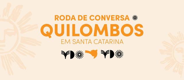 Roda de Conversa "Quilombos em Santa Catarina" @ Sede do IPHAN/SC - Antiga Alfândega de Florianópolis