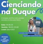 Palestra e Roda de Conversa Cienciando na Duque