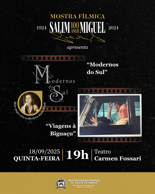 Mostra Fílmica Salim Miguel - 100 Anos | Modernos do Sul e Viagens à Biguaçu @ Teatro Carmen Fossari