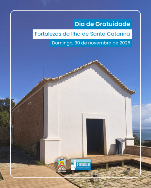 Dia de Gratuidade | Fortalezas UFSC @ Fortaleza de Santa Cruz de Anhatomirim e de São José da Ponta Grossa