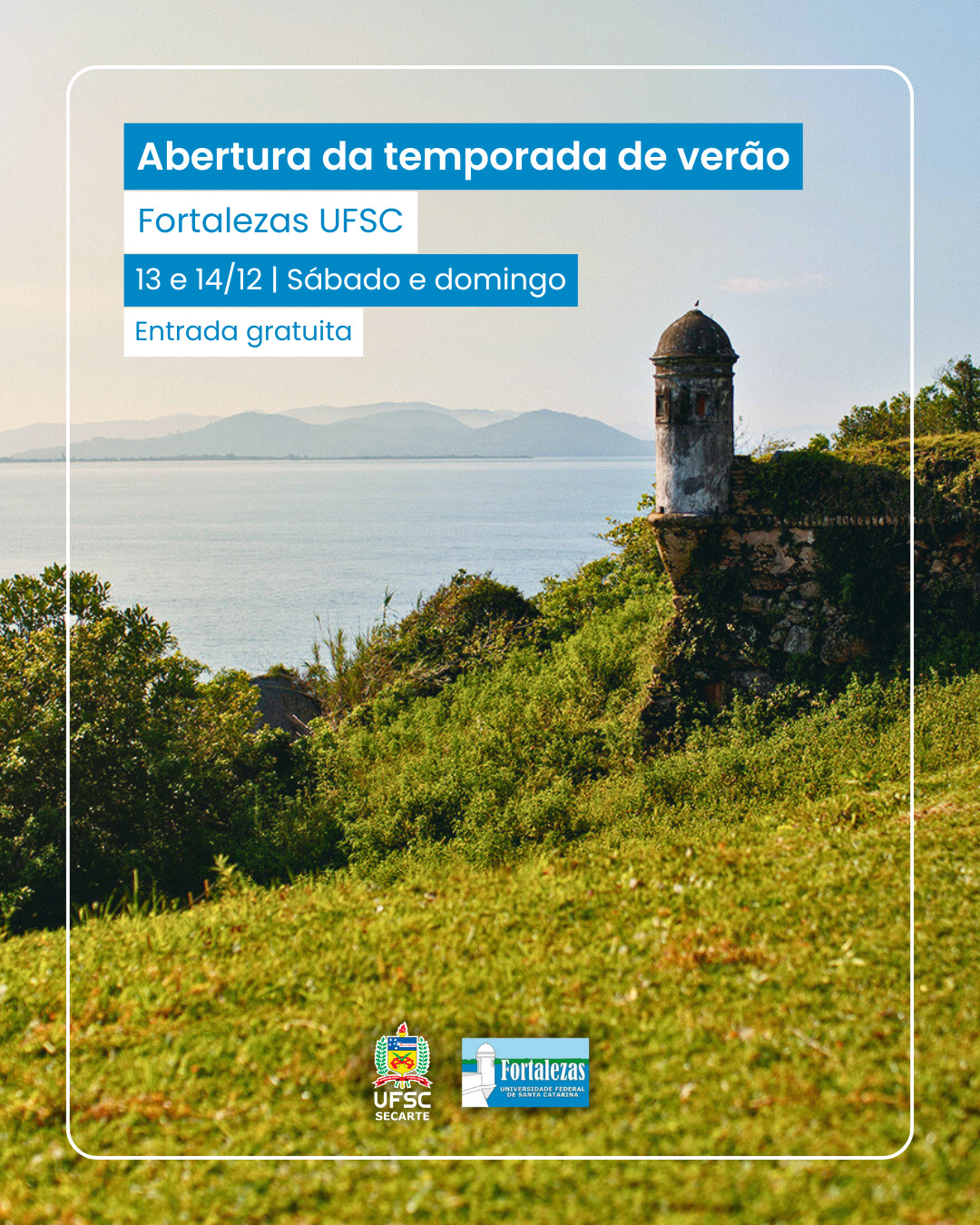 Abertura Temporada de Verão | Fortalezas UFSC @ Fortaleza de Santa Cruz de Anhatomirim | São José da Ponta Grossa | Santo Antônio de Ratones