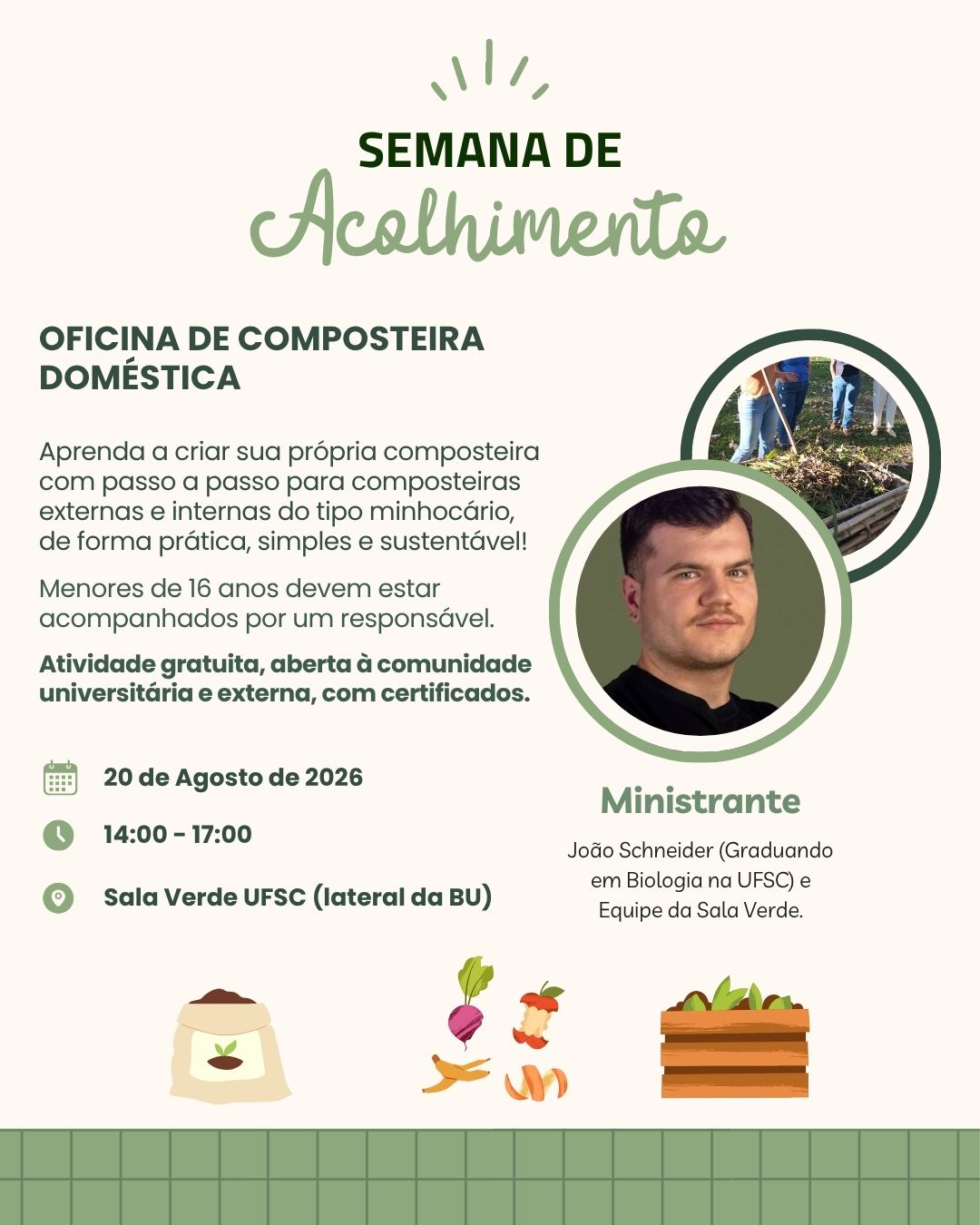 Oficina de Composteira Doméstica. Aprenda a criar sua própria composteira com passo a passo para composteiras externas e internas do tipo minhocário, de forma prática, simples e sustentável! 20 de agosto de 2026, das 14h às 17 horas, na sala verde - lateral externa da BU